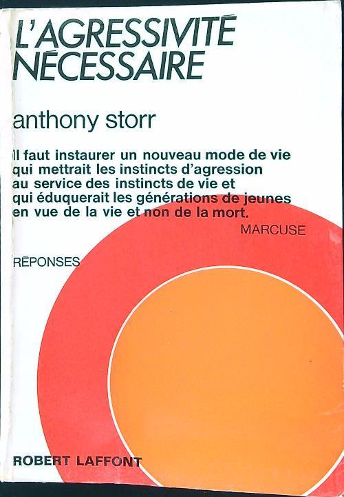 L' aggressivité nécessaire - Anthony Storr - copertina