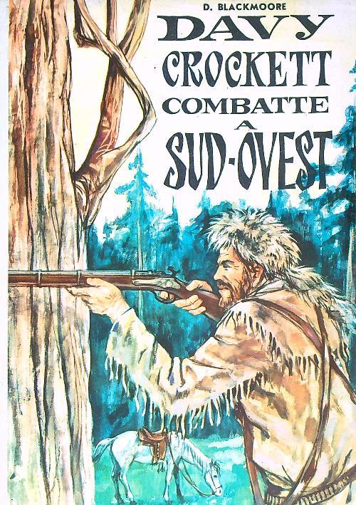 Davy Crockett combatte a Sud-Ovest