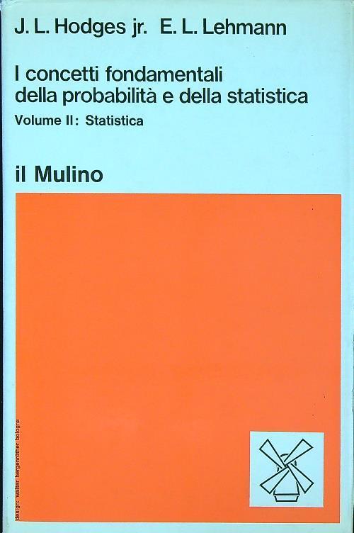 I concetti fondamentali della probabilita' e della statistica vol 2 - JL. Hodges - copertina