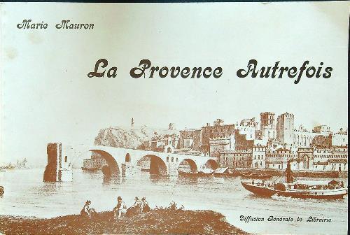 La Provence Autrefois - Marie Mauron - copertina