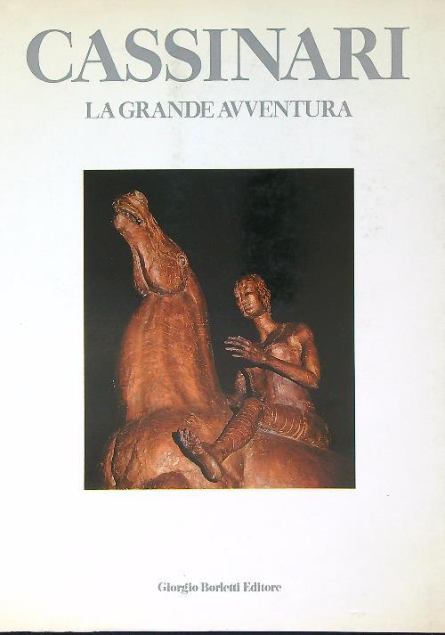 Cassinari. La grande avventura