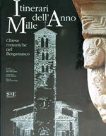 Itinerari dell'anno. Mille chiese romaniche nel Bergamasco
