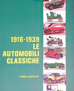 1916-1939 Le automobili classiche. Storia illustrata