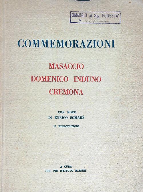 Commemorazioni. Masaccio. Domenico Induno. Cremona