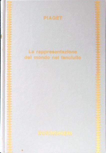 La rappresentazione del mondo nel fanciullo - Jean Piaget - copertina