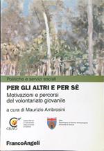 Per gli altri e per sé