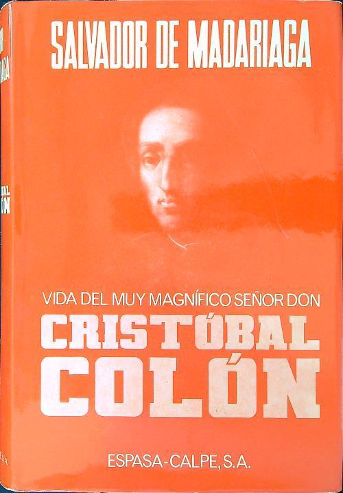 Vida Del Muy Magnifico Senor Don Cristobal Colon - Salvador De Madariaga - copertina