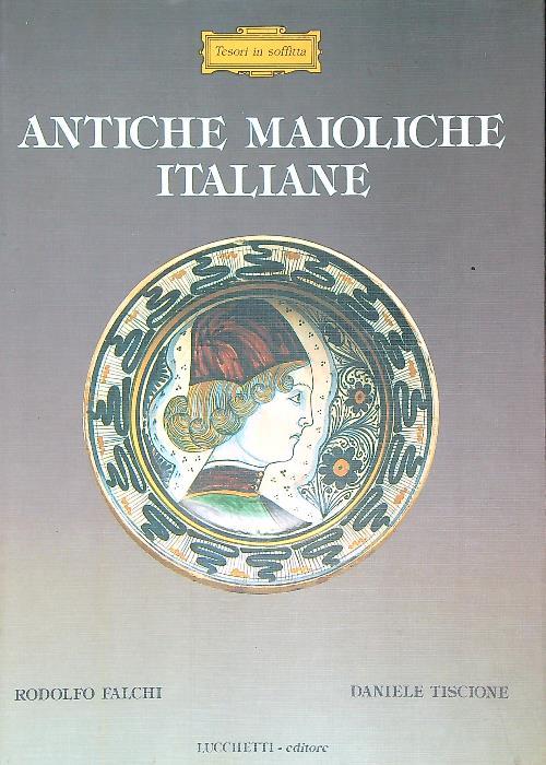 Antiche maioliche italiane