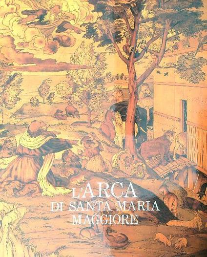L' Arca di Santa Maria Maggiore - Giorgio Mascherpa - copertina