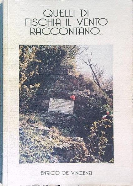 Quelli di fischia il vento raccontano - Enrico Vincenti - copertina