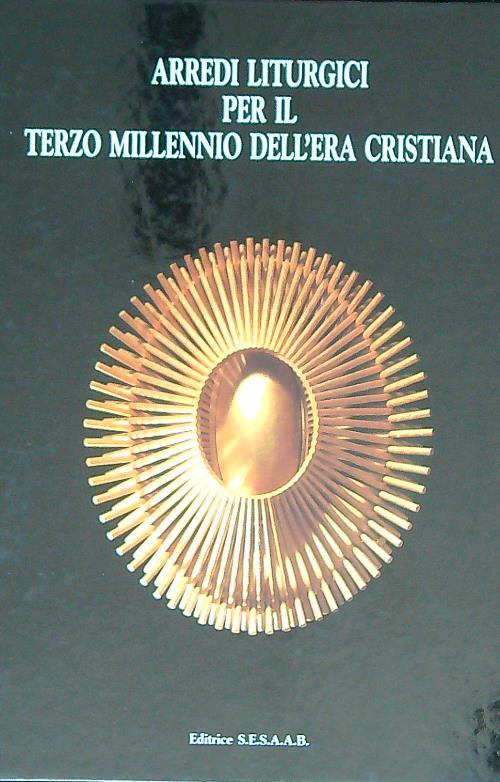 Arredi liturgici per il Terzo millennio dell'era cristiana