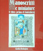 Manoscritti e Miniature. Il libro prima di Gutemberg