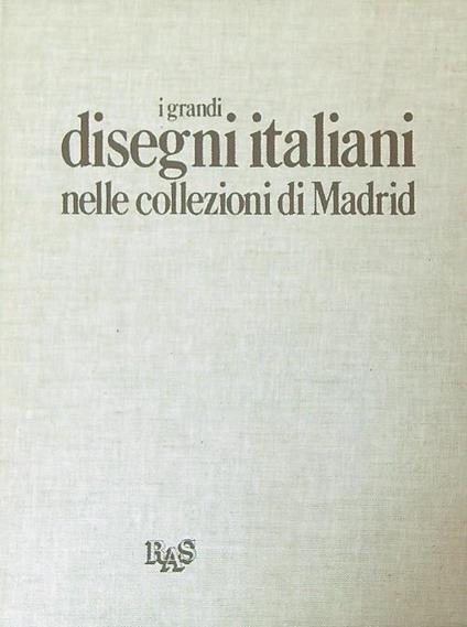 I grandi disegni italiani nelle collezioni di Madrid - copertina