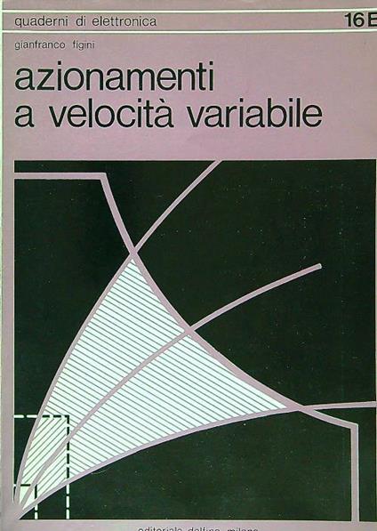 Azionamenti a velocità variabile - Gianfranco Figini - copertina
