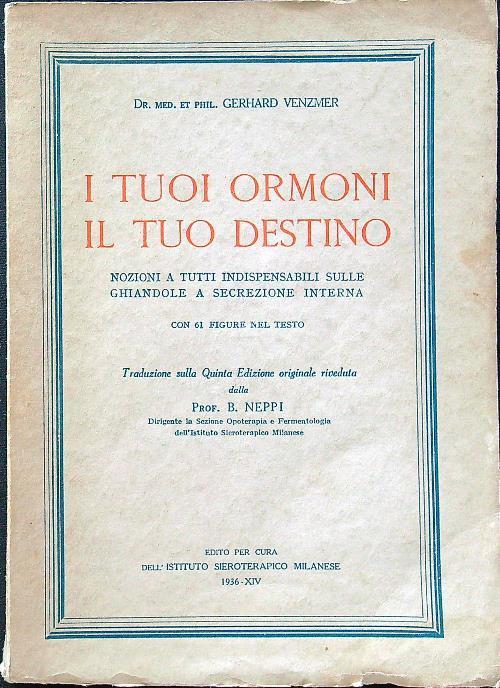 I tuoi ormoni il tuo destino - Gerhard Venzmer - copertina