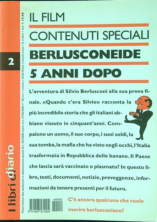 Il film: contenuti speciali - Berlusconi 5 anni dopo (no dvd)