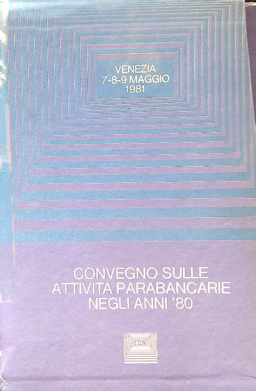 Convegno sulle attività parabancarie negli anni 80 5 voll.