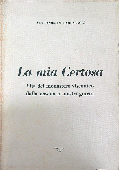 La mia Certosa - Alessandro Campagnuolo - copertina