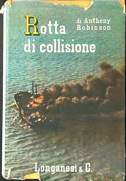 Rotta di collisione - Anthony Robbins - copertina
