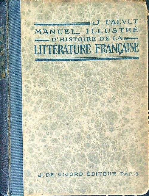 Manuel illustre d'histoire de la litterature Francaise