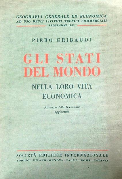 Gli Stati del mondo nella loro vita economica - Piero Gribaudi - copertina