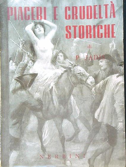 Piaceri e crudelta' storiche - copertina