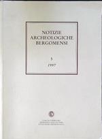 Notizie archeologiche Bergomensi 5/1997