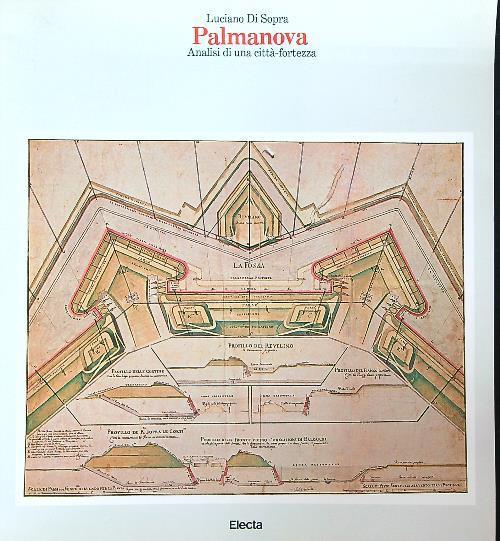Palmanova: Analisi di una citta' - fortezza - Luciano Di Sopra - copertina