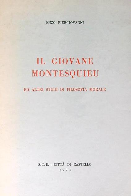 Il giovane Montesquieu ed altri studi di filosofia morale - Enzo Piergiovanni - copertina