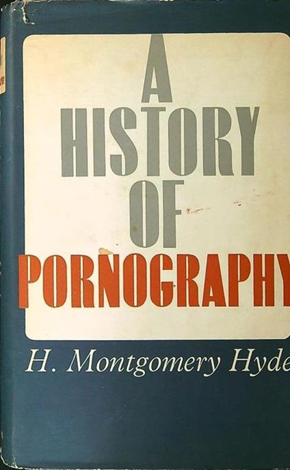A history of pornography - H. Montgomery Hyde - copertina