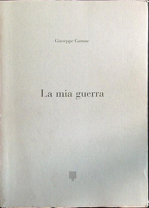 La mia guerra