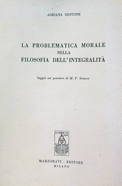 La problematica morale nella filosofia dell'integrita'