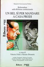 Un bel sì per mandare a casa Prodi