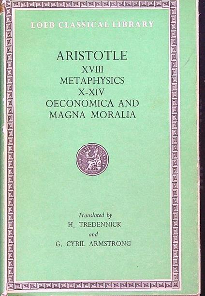 Aristotle XVIII Metaphysics X-XIV Oeconomica and Magna Moralia - Aristotele - copertina
