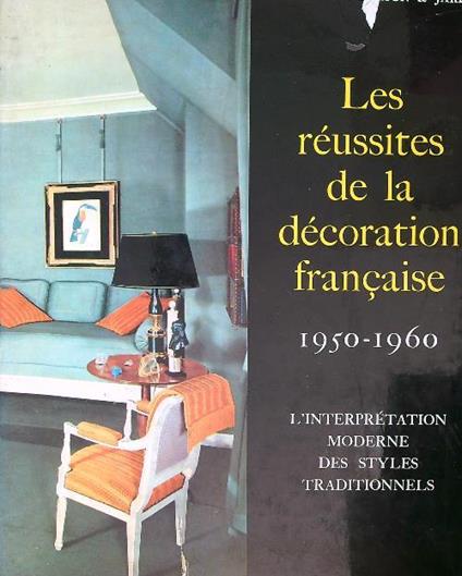 Les Reussites de la Decoration Francaise 1950-1960 - copertina