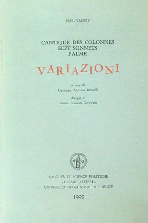 Cantique des colonnes. Sept sonnets. Palme. Variazioni