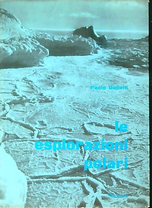 Le esplorazioni polari - Paolo Gobetti - copertina