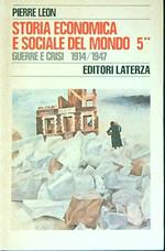 Storia economica e sociale del mondo. Guerre e crisi 1914 - 1947. Tomo secondo