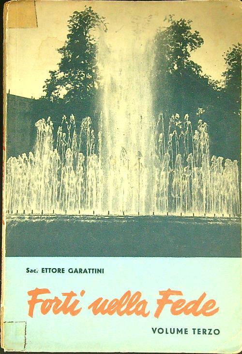 Forti nella fede volume terzo - Ettore Garavini - copertina
