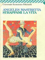 Strappami la vita