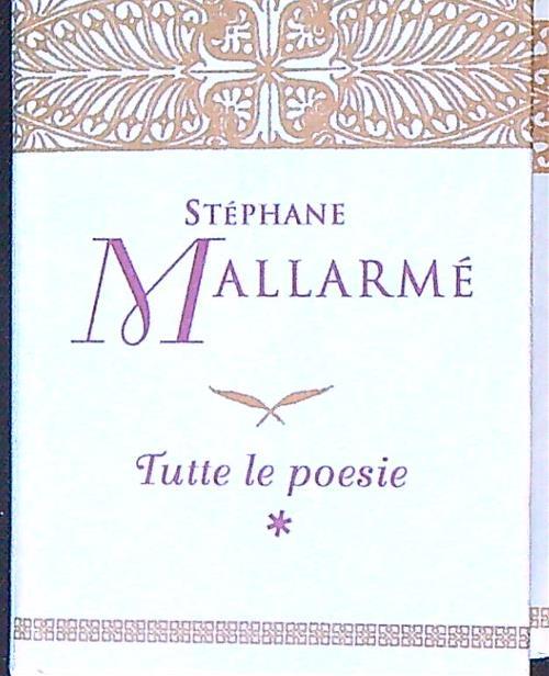 Tutte le poesie I - Stephane Mallarme - copertina