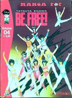 Be Free! Volume 04