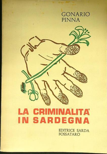 La criminalita' in Sardegna - Gonario Pinna - copertina