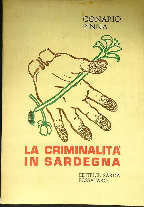 La criminalita' in Sardegna - Gonario Pinna - copertina