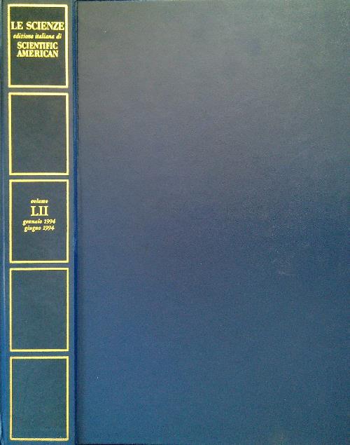 Le Scienze. Edizione italiana di Scientific American LII Gennaio/Giugno 1994