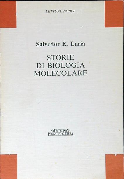 Storie di biologia molecolare - Salvador E. Luria - copertina