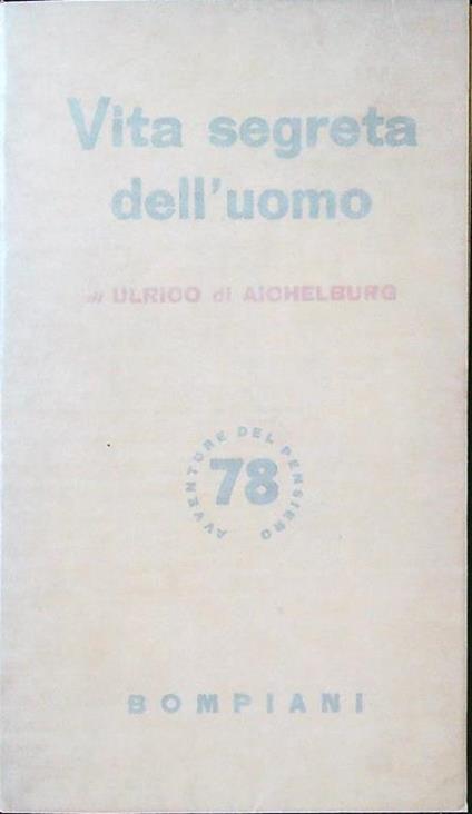 Vita segreta dell'uomo - Ulrico Di Aichelburg - copertina