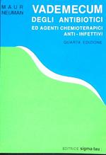 Vademecum degli antibiotici ed agenti chemioterapici anti.infettivi