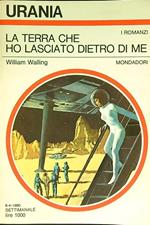 La Terra che ho lasciato dietro di me