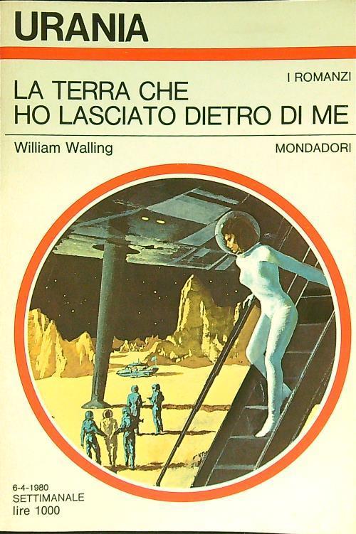 La Terra che ho lasciato dietro di me - William Walling - copertina